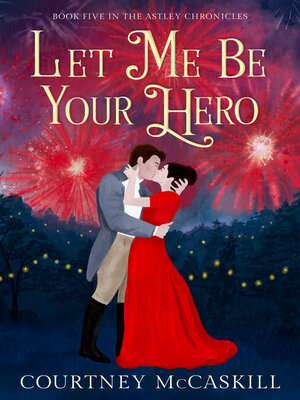 cover image of Let Me Be Your Hero